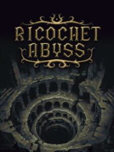 Ricochet Abyss