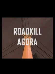 Roadkill Agora