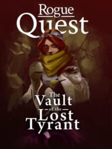 Rogue Quest: The Vault of the Lost Tyrant
