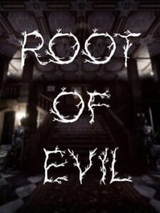 Root of Evil: Origins