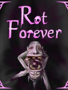 Rot Forever