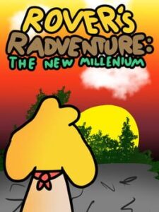 Rover’s Radventure: The New Millennium