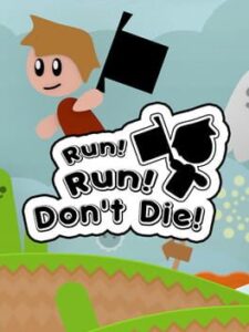 Run! Run! Don't Die!