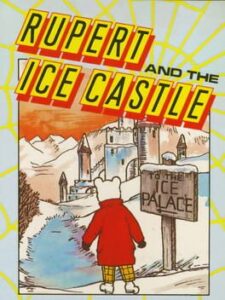 Rupert and the Ice Castle