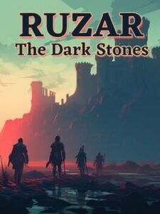 Ruzar: The Dark Stones