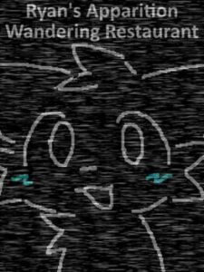Ryan's Apparition Wandering Restaurant
