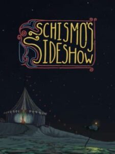 Schismo's Sideshow
