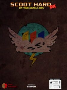 Scoot Hard DX: Daytime Drama Zero