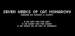Seven Weeks of Cat Monarchy