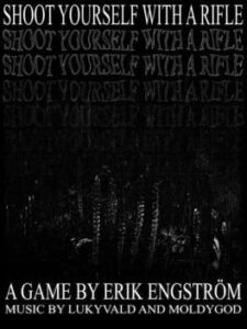 Shoot Yourself With a Rifle
