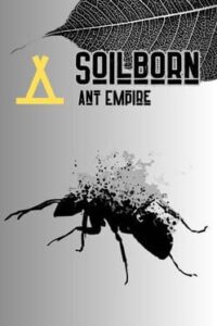 Soilborn: Ant Empire