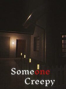 Someone Creepy