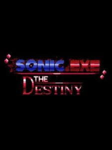 Sonic.Exe The Destiny