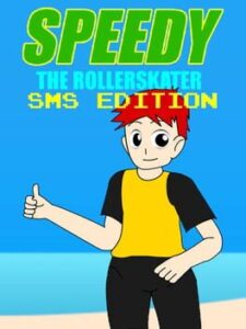 Speedy the Rollerskater: SMS Edition