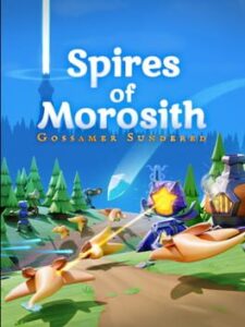 Spires of Morosith: Gossamer Sundered