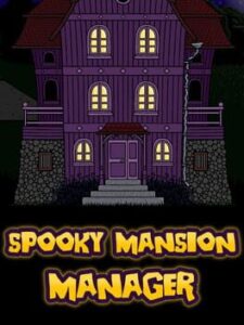 Spooky Mansion Manager