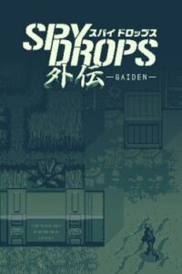 Spy Drops Gaiden