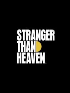 Stranger Than Heaven