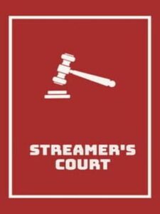 Streamer's Court