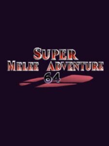 Super Melee Adventure 64