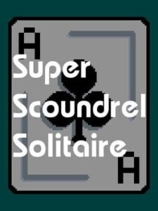 Super Scoundrel Solitaire
