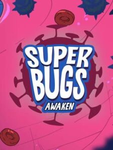 Superbugs: Awaken
