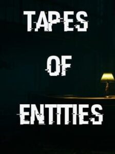 Tapes of Entities