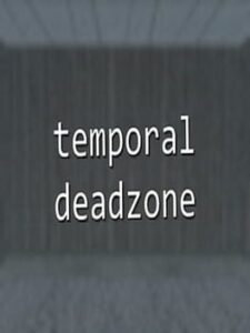 Temporal Deadzone