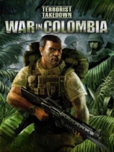 Terrorist Takedown: War in Colombia