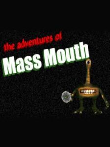 The Adventures of MassMouth