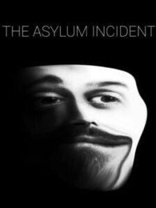 The Asylum Incident