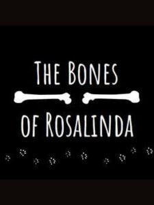 The Bones of Rosalinda