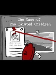 The Case of the Twisted Children