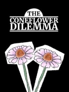 The Coneflower Dilemma
