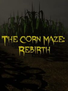 The Corn Maze: Rebirth