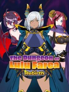 The Dungeon of Lulu Farea: Rebirth
