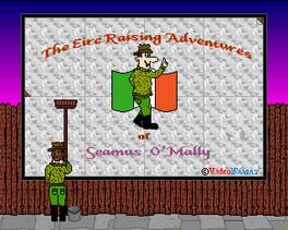 The Eire Raising Adventures of Seamus O'Mally
