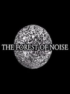 The Forest of Noise