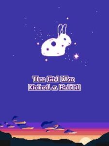 The Girl Who Kicked a Rabbit
