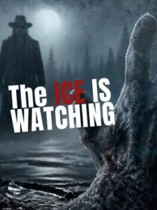 The Ice Is Watching