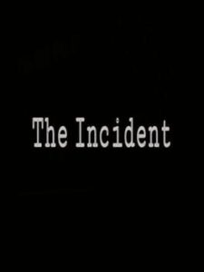 The Incident
