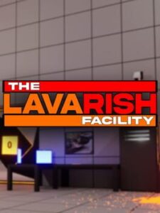 The Lavarish Facility