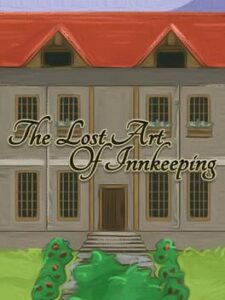 The Lost Art of Innkeeping