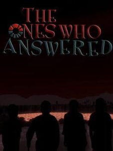The Ones Who Answered
