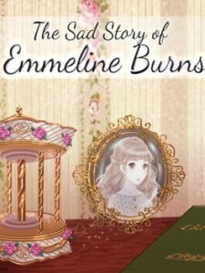 The Sad Story of Emmeline Burns