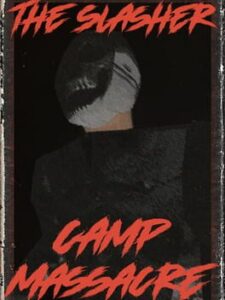 The Slasher Camp Massacre