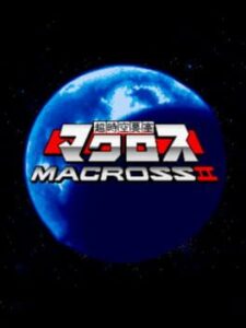 The Super Dimension Fortress Macross II