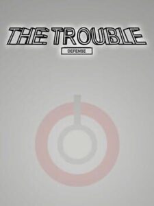 The Trouble: Defense