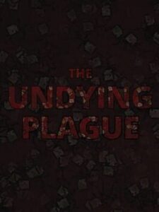 The Undying Plague