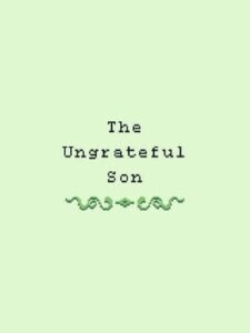 The Ungrateful Son